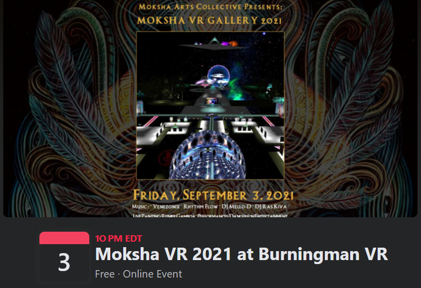 Moksha Arts Collective Presents – Moksha VR Gallery 2021 – Sept 3 @ Burningman in AltspaceVR